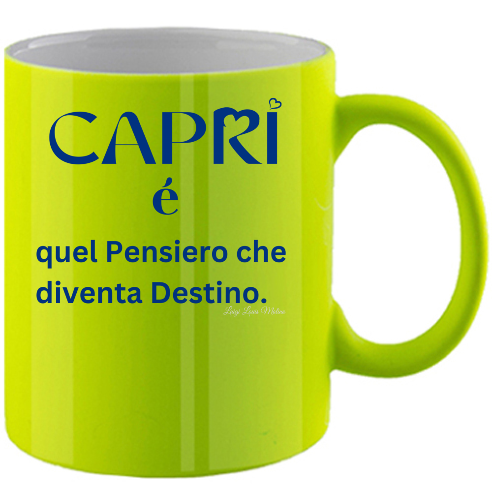 Tazza Fluo Capri é quel pensiero che diventa Destino