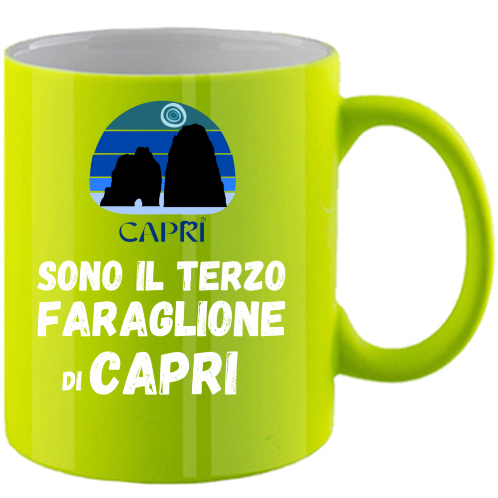 Tazza Fluo SONO IL TERZO FARAGLIONE DI CAPRI SCRITTA BIANCA