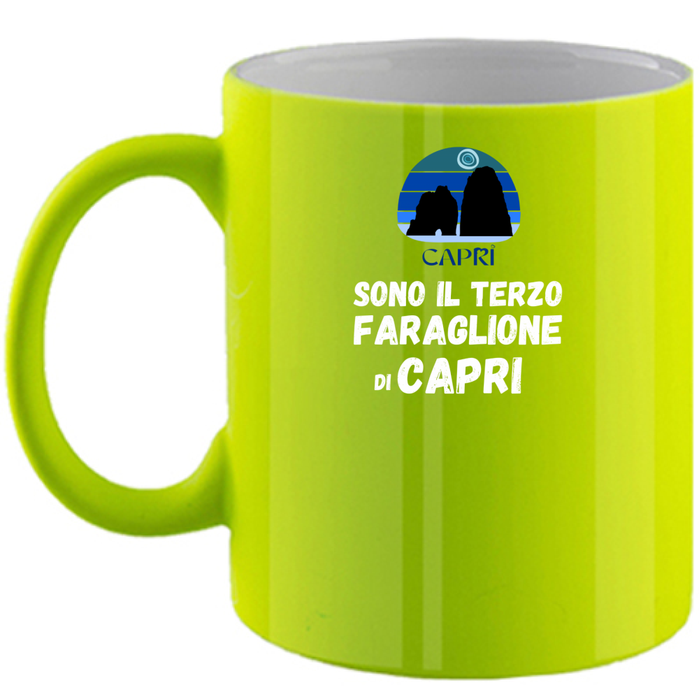 Tazza Fluo SONO IL TERZO FARAGLIONE DI CAPRI SCRITTA BIANCA