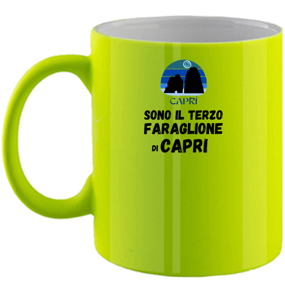 Tazza Fluo SONO IL TERZO FARAGLIONE DI CAPRI SCRITTA NERA